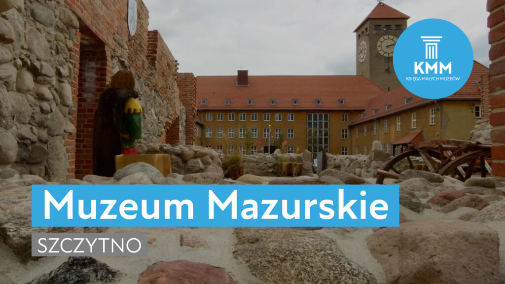 Muzeum Mazurskie w Szczytnie