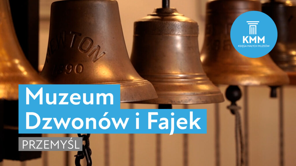 Muzeum Dzwonów i Fajek w Przemyślu