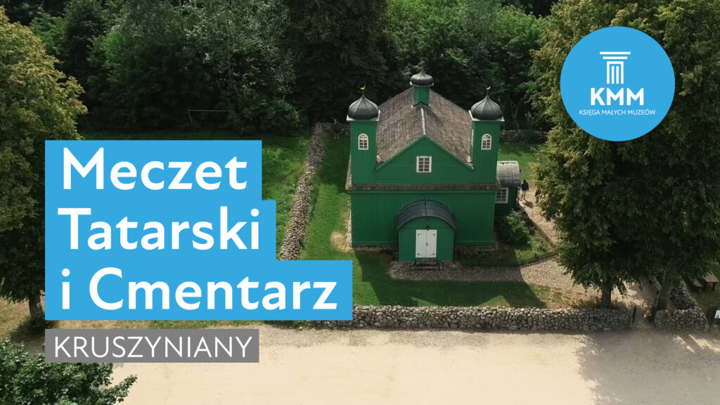 Meczet Tatarski i Cmentarz w Kruszynianach